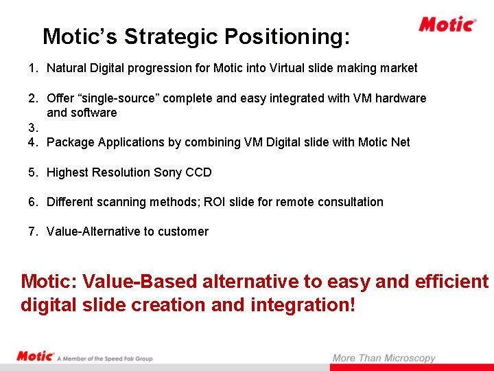 Motic’s Strategic Positioning: 1. Natural Digital progression for Motic into Virtual slide making market