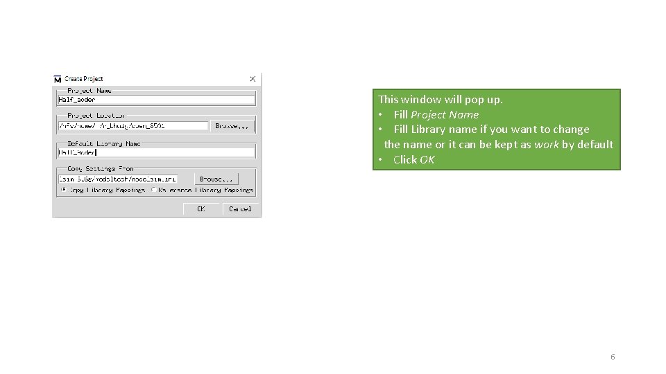 This window will pop up. • Fill Project Name • Fill Library name if