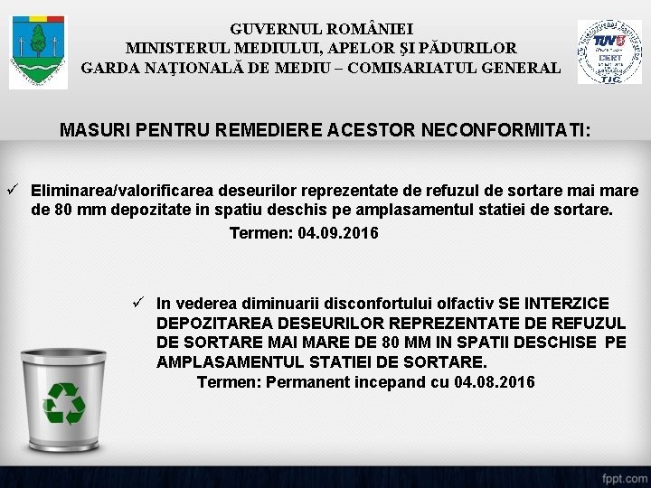 GUVERNUL ROM NIEI MINISTERUL MEDIULUI, APELOR ŞI PĂDURILOR GARDA NAŢIONALĂ DE MEDIU – COMISARIATUL