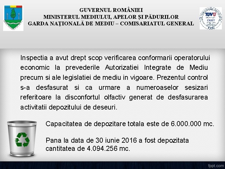 GUVERNUL ROM NIEI MINISTERUL MEDIULUI, APELOR ŞI PĂDURILOR GARDA NAŢIONALĂ DE MEDIU – COMISARIATUL