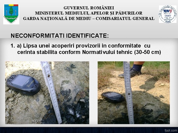 GUVERNUL ROM NIEI MINISTERUL MEDIULUI, APELOR ŞI PĂDURILOR GARDA NAŢIONALĂ DE MEDIU – COMISARIATUL