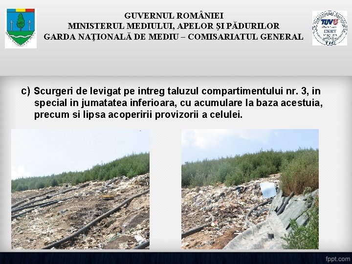 GUVERNUL ROM NIEI MINISTERUL MEDIULUI, APELOR ŞI PĂDURILOR GARDA NAŢIONALĂ DE MEDIU – COMISARIATUL