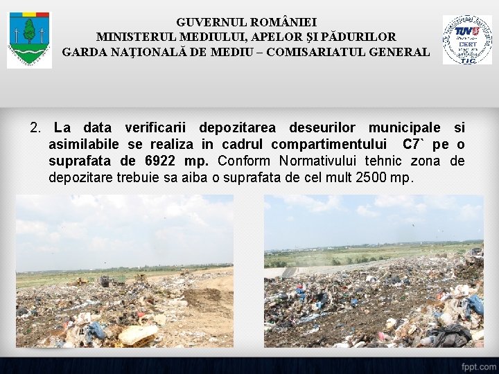 GUVERNUL ROM NIEI MINISTERUL MEDIULUI, APELOR ŞI PĂDURILOR GARDA NAŢIONALĂ DE MEDIU – COMISARIATUL