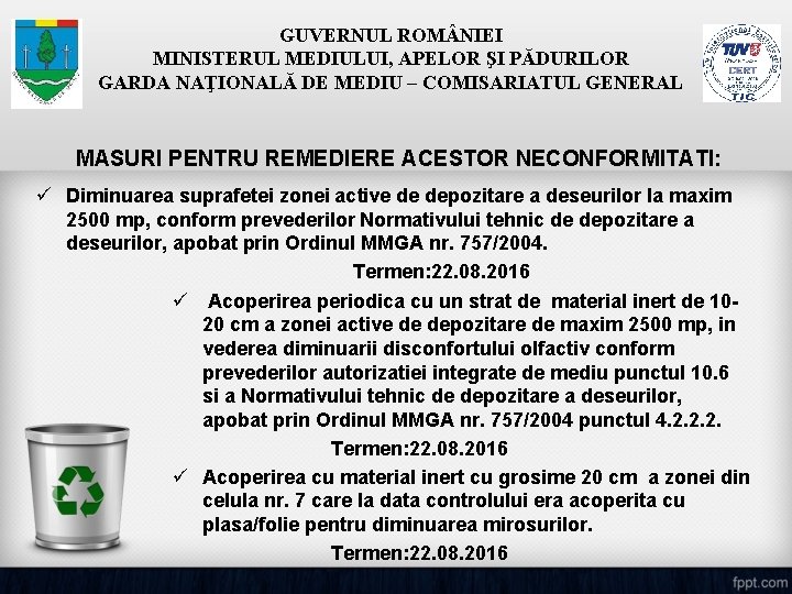 GUVERNUL ROM NIEI MINISTERUL MEDIULUI, APELOR ŞI PĂDURILOR GARDA NAŢIONALĂ DE MEDIU – COMISARIATUL