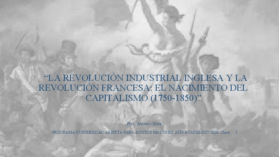 “LA REVOLUCIÓN INDUSTRIAL INGLESA Y LA REVOLUCIÓN FRANCESA: EL NACIMIENTO DEL CAPITALISMO (1750 -1850)”