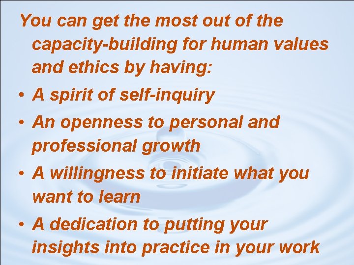 You can get the most out of the capacity-building for human values and ethics