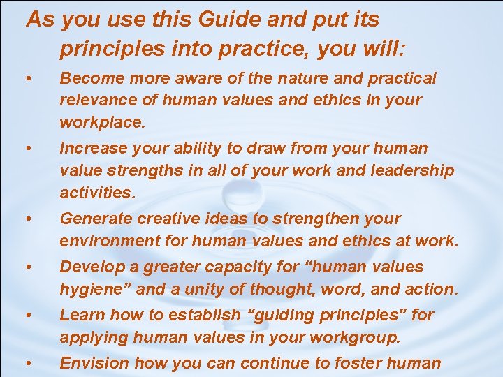 As you use this Guide and put its principles into practice, you will: •