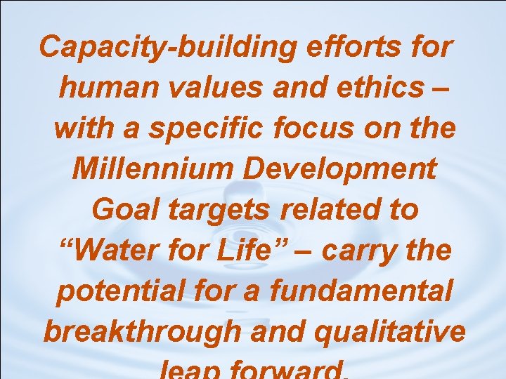 Capacity-building efforts for human values and ethics – with a specific focus on the