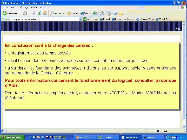 En conclusion sont à la charge des centres : • l’enregistrement des temps passés