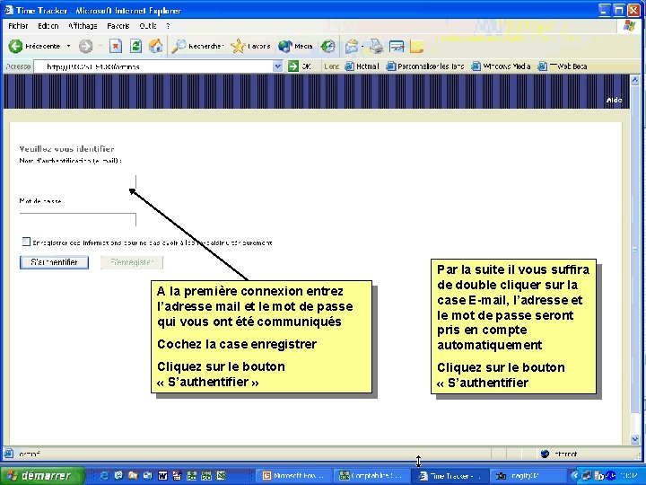 Cochez la case enregistrer Par la suite il vous suffira de double cliquer sur