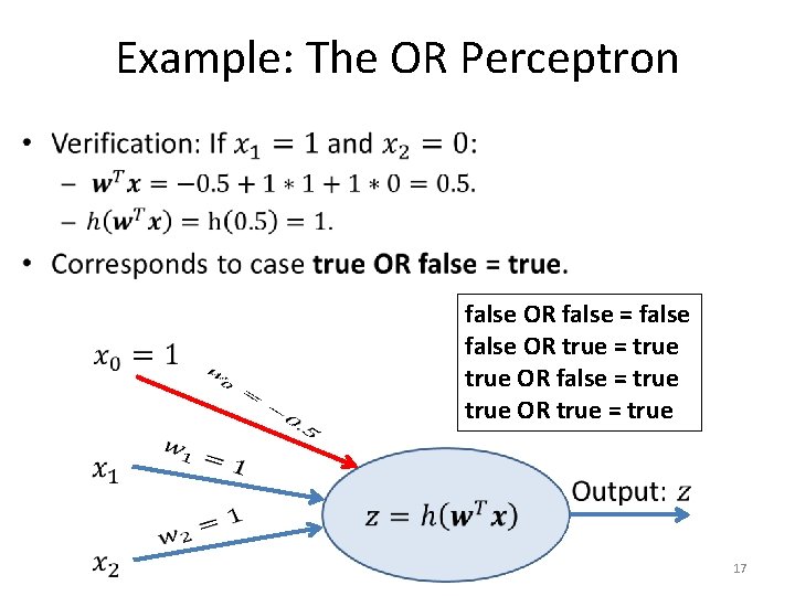 Example: The OR Perceptron • false OR false = false OR true = true