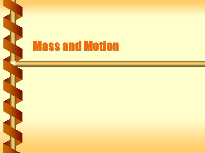 Mass and Motion 