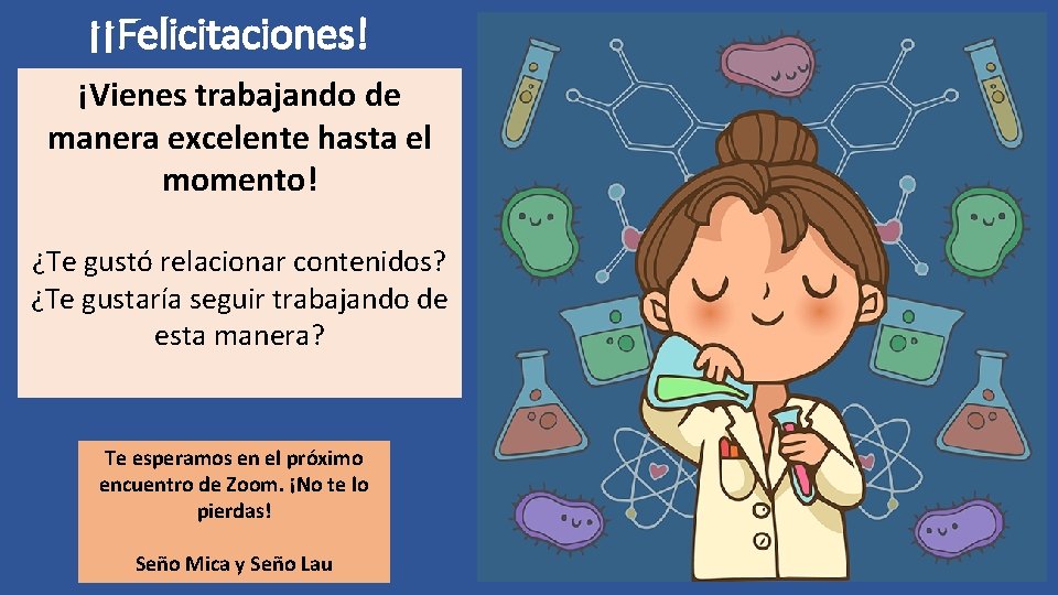 ¡¡Felicitaciones! ¡Vienes trabajando de manera excelente hasta el momento! ¿Te gustó relacionar contenidos? ¿Te