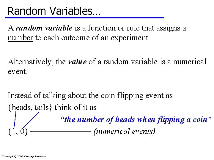 Random Variables… A random variable is a function or rule that assigns a number