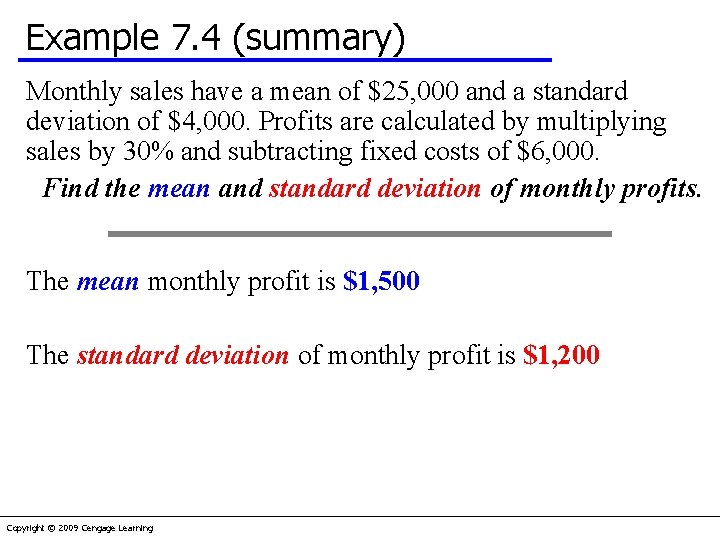 Example 7. 4 (summary) Monthly sales have a mean of $25, 000 and a