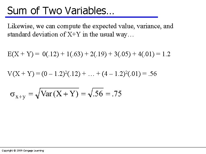Sum of Two Variables… Likewise, we can compute the expected value, variance, and standard