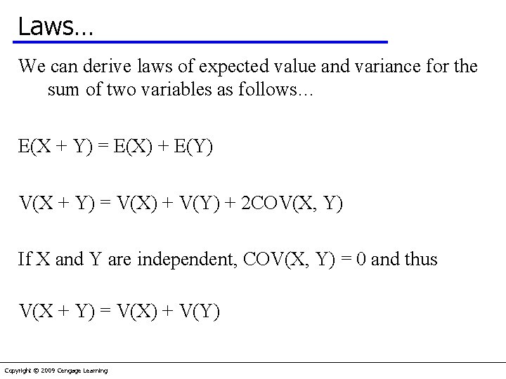 Laws… We can derive laws of expected value and variance for the sum of