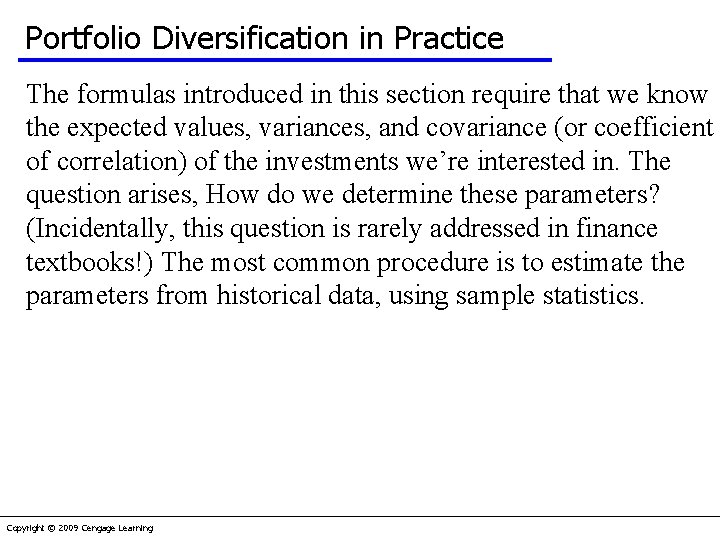 Portfolio Diversification in Practice The formulas introduced in this section require that we know