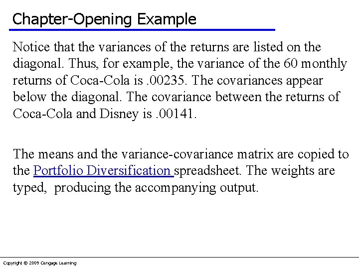 Chapter-Opening Example Notice that the variances of the returns are listed on the diagonal.