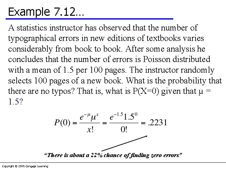 Example 7. 12… A statistics instructor has observed that the number of typographical errors
