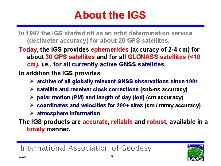 About the IGS In 1992 the IGS started off as an orbit determination service