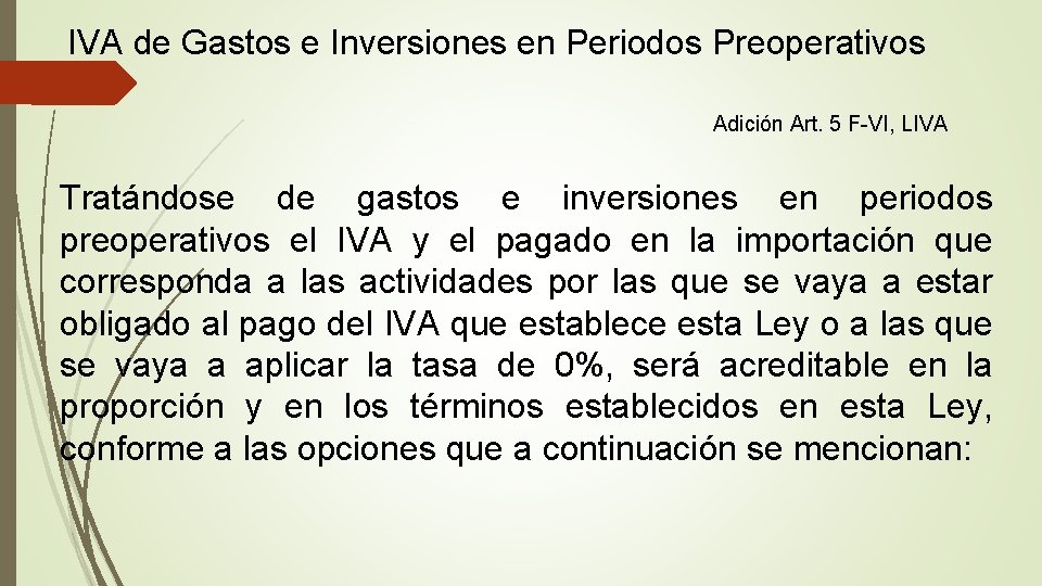 IVA de Gastos e Inversiones en Periodos Preoperativos Adición Art. 5 F-VI, LIVA Tratándose