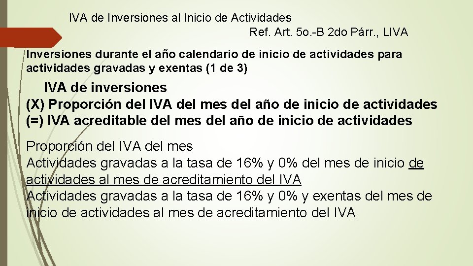 IVA de Inversiones al Inicio de Actividades Ref. Art. 5 o. -B 2 do