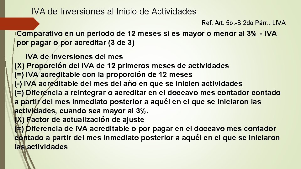 IVA de Inversiones al Inicio de Actividades Ref. Art. 5 o. -B 2 do