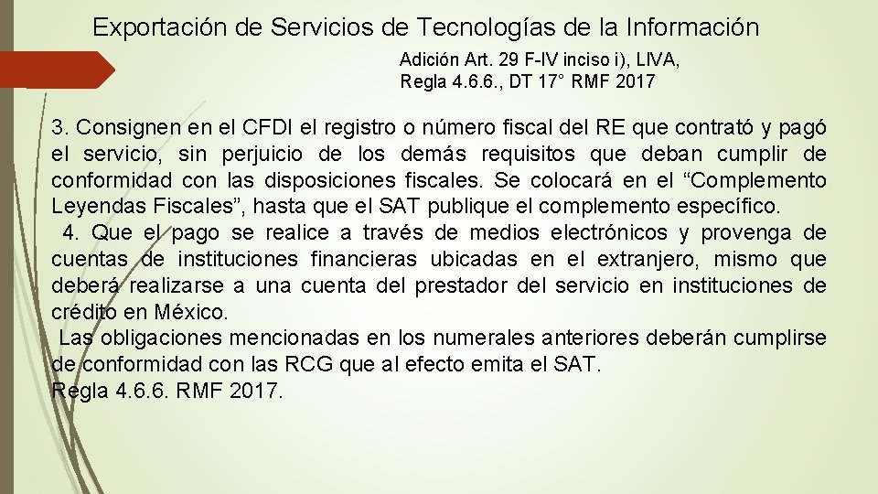 Exportación de Servicios de Tecnologías de la Información Adición Art. 29 F-IV inciso i),