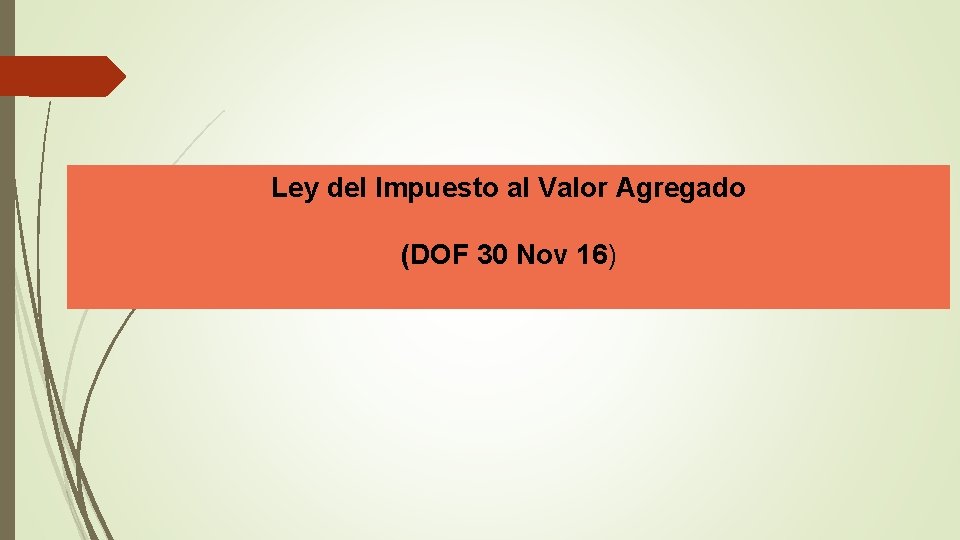 Ley del Impuesto al Valor Agregado (DOF 30 Nov 16) 