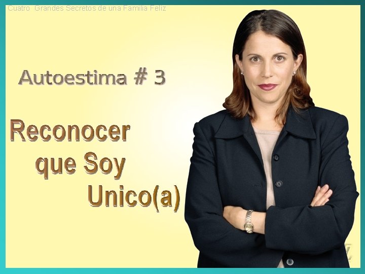 Cuatro Grandes Secretos de una Familia Feliz Cuatro Grandes Secretos de una Familia Feliz