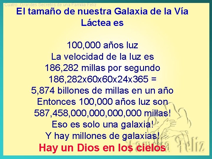 Cuatro Grandes Secretos de una Familia Feliz El tamaño de nuestra Galaxia de la