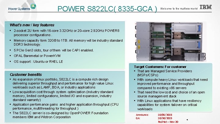 POWER S 822 LC( 8335 -GCA ) Welcome to the waitless world What’s new POWER S 822 LC( 8335 -GCA ) Welcome to the waitless world What’s new