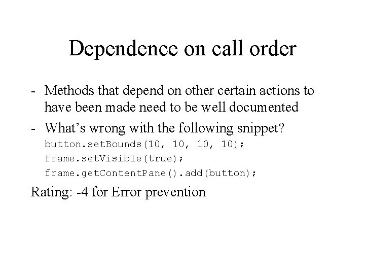 Dependence on call order - Methods that depend on other certain actions to have