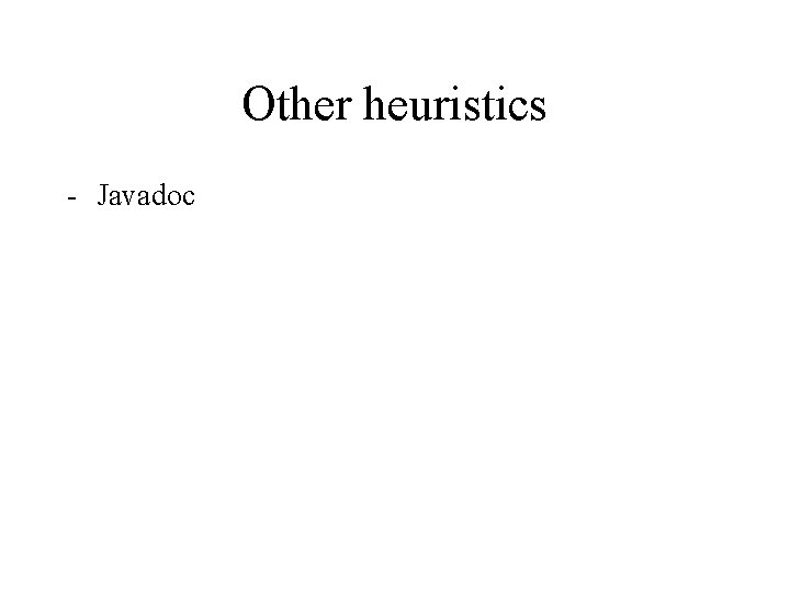 Other heuristics - Javadoc 