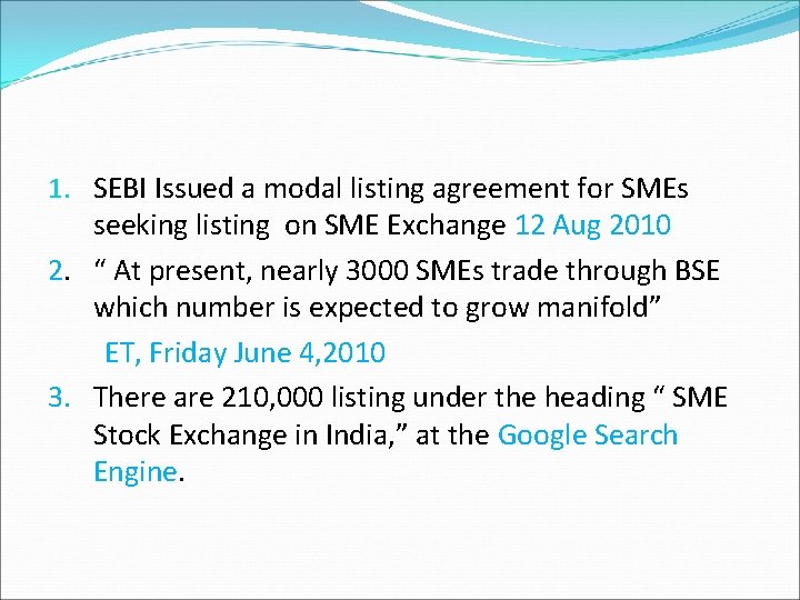 1. SEBI Issued a modal listing agreement for SMEs seeking listing on SME Exchange