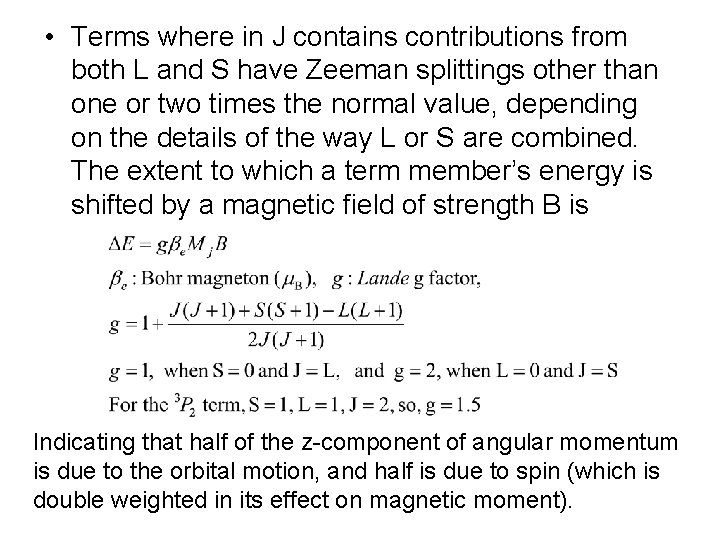  • Terms where in J contains contributions from both L and S have