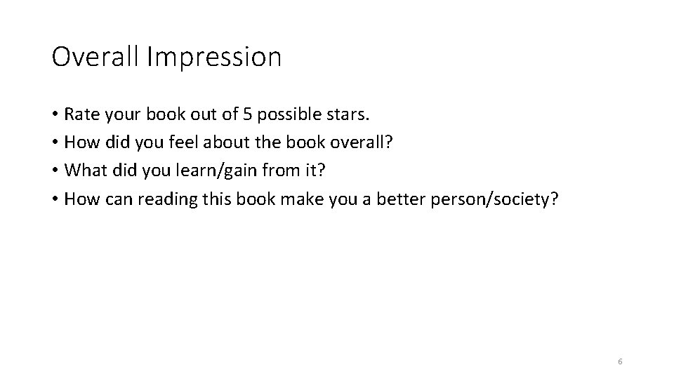 Overall Impression • Rate your book out of 5 possible stars. • How did Overall Impression • Rate your book out of 5 possible stars. • How did