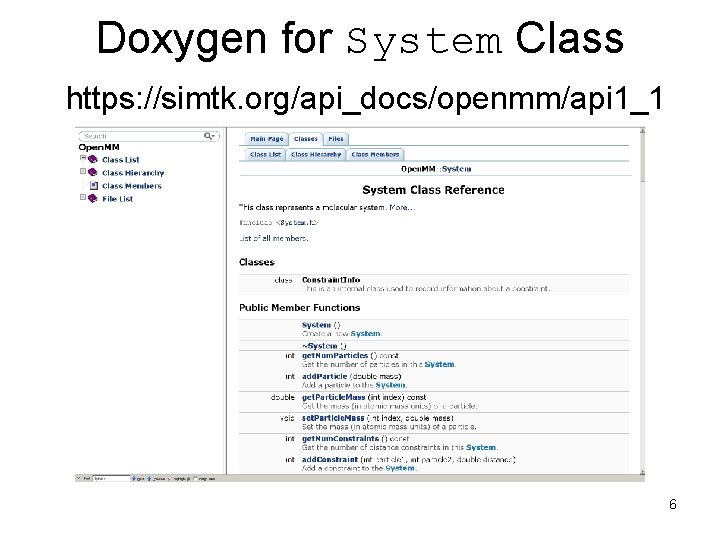 Doxygen for System Class https: //simtk. org/api_docs/openmm/api 1_1 6 