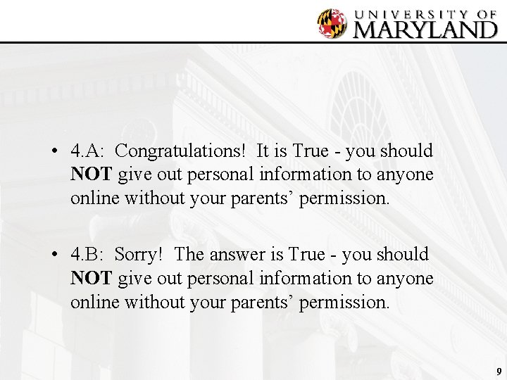  • 4. A: Congratulations! It is True - you should NOT give out