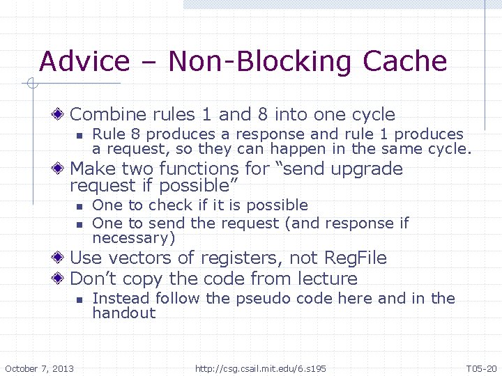 Advice – Non-Blocking Cache Combine rules 1 and 8 into one cycle n Rule