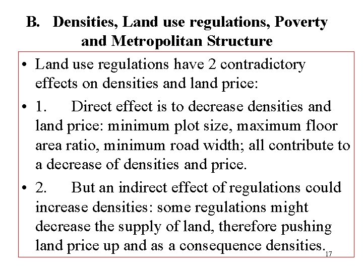 B. Densities, Land use regulations, Poverty and Metropolitan Structure • Land use regulations have