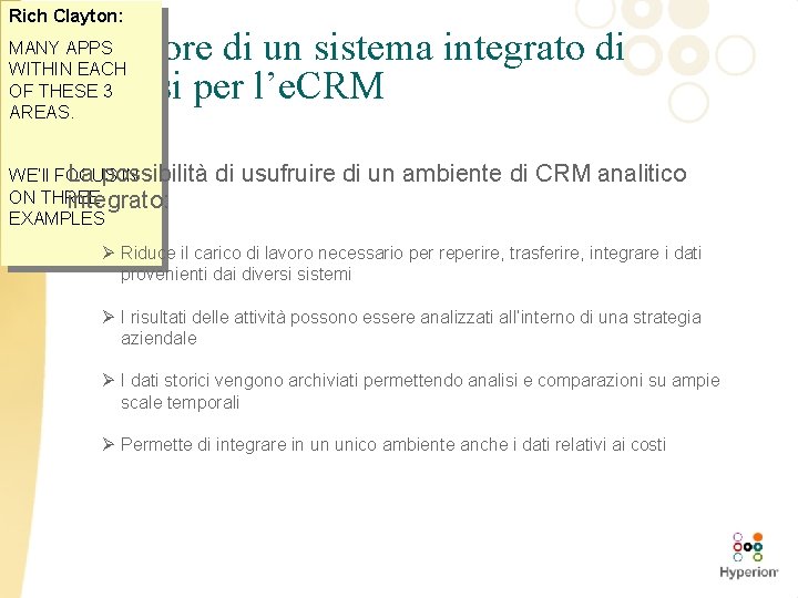Rich Clayton: Il valore di un sistema integrato di analisi per l’e. CRM MANY