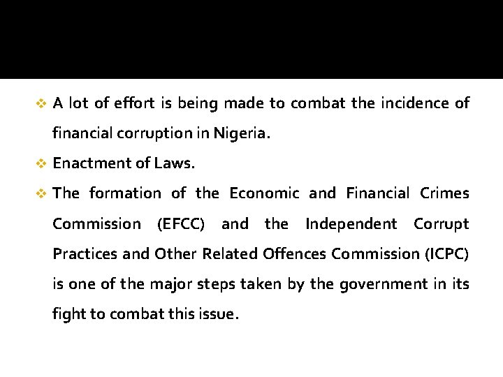 v A lot of effort is being made to combat the incidence of financial