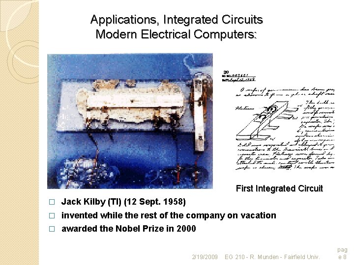 Applications, Integrated Circuits Modern Electrical Computers: First Integrated Circuit � Jack Kilby (TI) (12