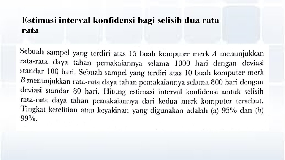 Estimasi interval konfidensi bagi selisih dua rata 