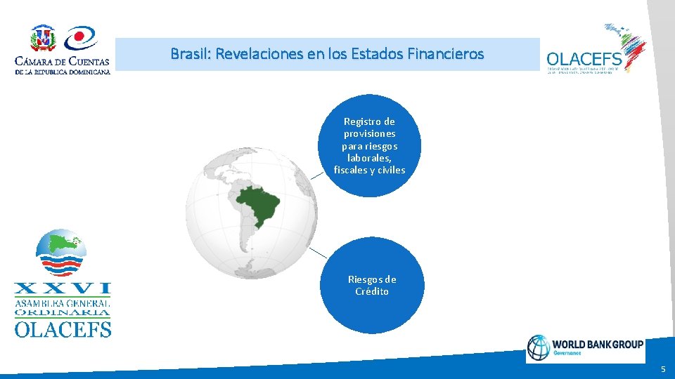 Brasil: Revelaciones en los Estados Financieros Registro de provisiones para riesgos laborales, fiscales y
