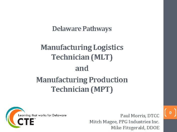 Delaware Pathways Manufacturing Logistics Technician (MLT) and Manufacturing Production Technician (MPT) Paul Morris, DTCC