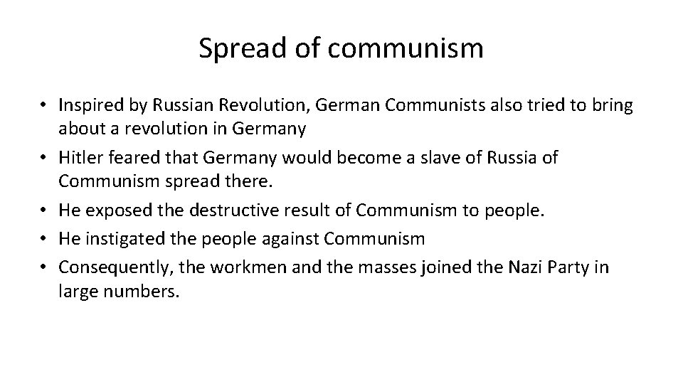 Spread of communism • Inspired by Russian Revolution, German Communists also tried to bring