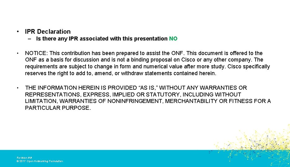  • IPR Declaration – Is there any IPR associated with this presentation NO